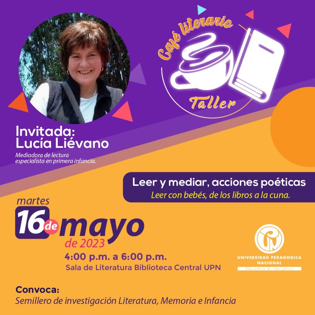Programación del taller café literario el día martes 16 de mayo de 4:00pm a 6:00pm en la sala de Literatura Biblioteca Central UPN